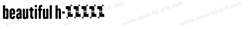 beautiful h字体转换